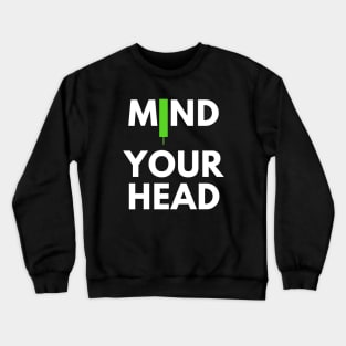 Mind Your Head (artwork1) Crewneck Sweatshirt